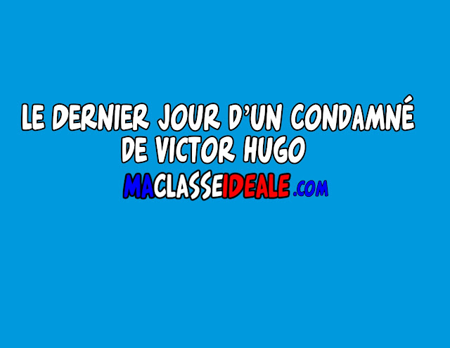 Le Dernier Jour d’un Condamné, Victor Hugo