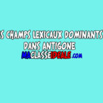 Les champs lexicaux dominants dans Antigone de Jean Anouilh