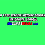 BFEM 2022 EPREUVE HISTOIRE GEOGRAPHIE 1ER GROUPE, SENEGAL