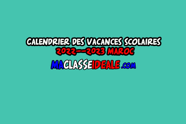 Calendrier des vacances scolaires 2022/2023 Maroc