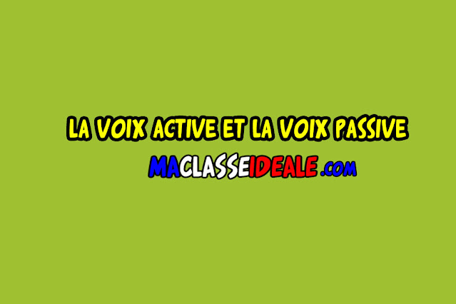 La voix active et la voix passive