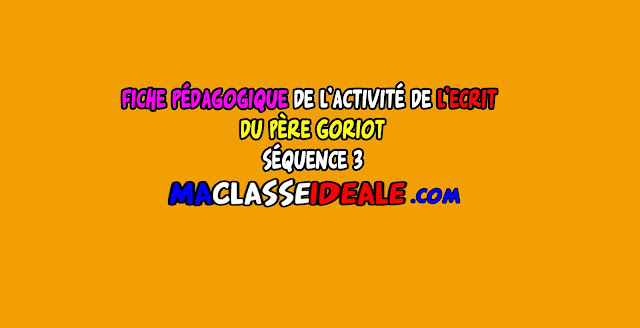 Fiche Pédagogique de l’activité de l’écrit – Le Père Goriot