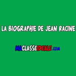 La Biographie de Jean Racine