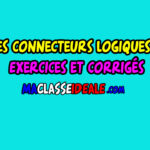 Les connecteurs logiques : Exercices et corrigés