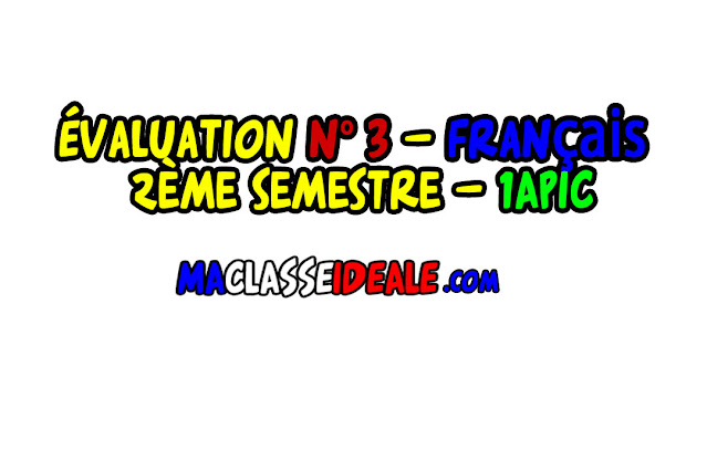 Évaluation n° 3 Français 1ère année collégiale - 2ème semestre