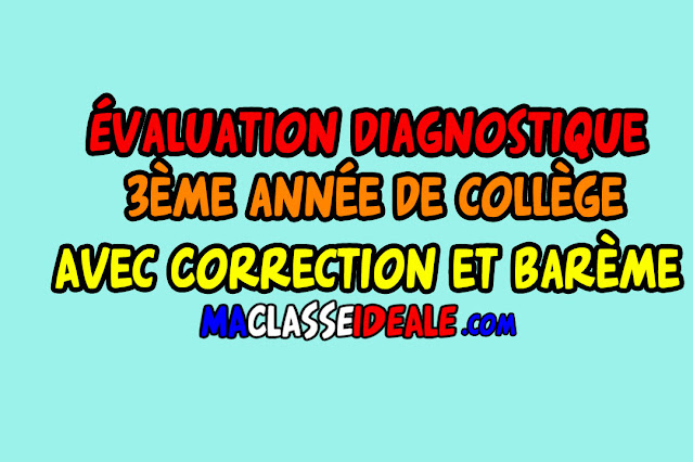 Évaluation diagnostique français 3ème année de collège Avec Correction et barème 2023-2024