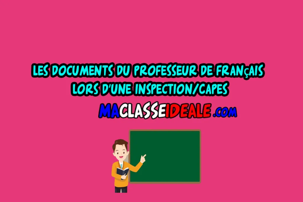 Les documents du professeur de français lors d’une inspection/Capes