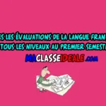 Toutes les évaluations de la langue française de tous les niveaux au premier semestre