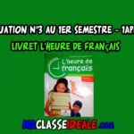 Évaluation N°3 au 1er semestre – 1APIC – livret L’heure de Français