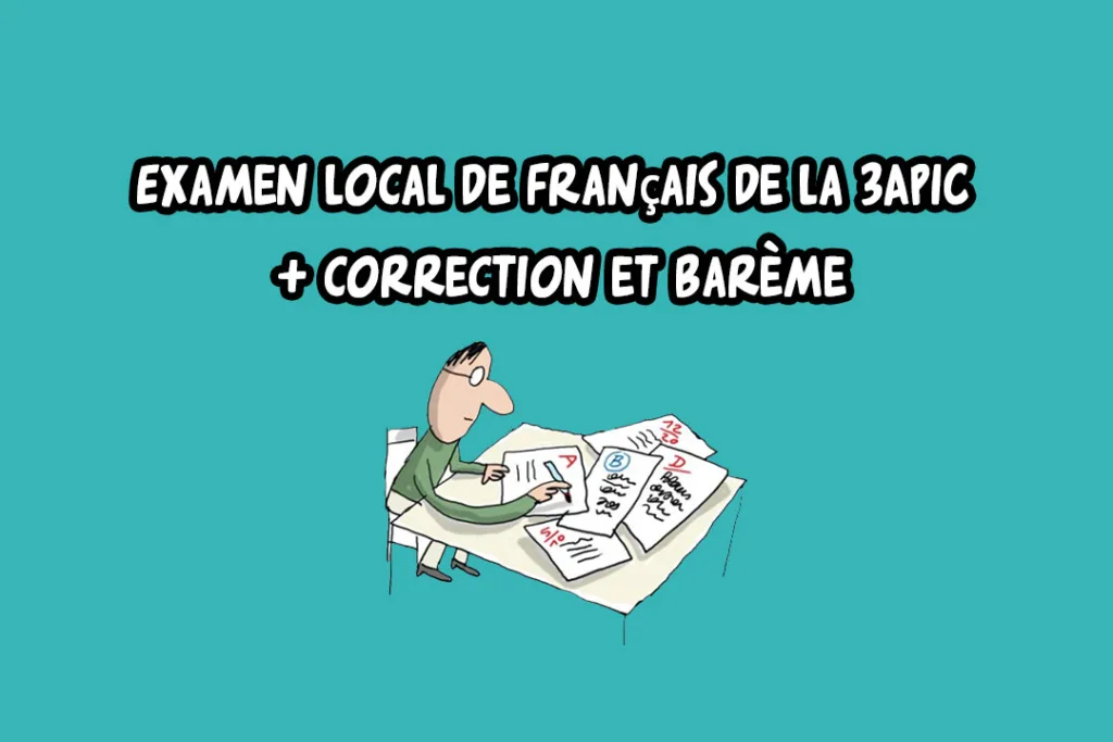 Examen local de français de la 3ème année collège + correction et barème