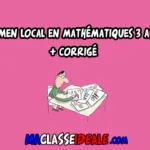 Examen local en mathématiques 3 apic + corrigé