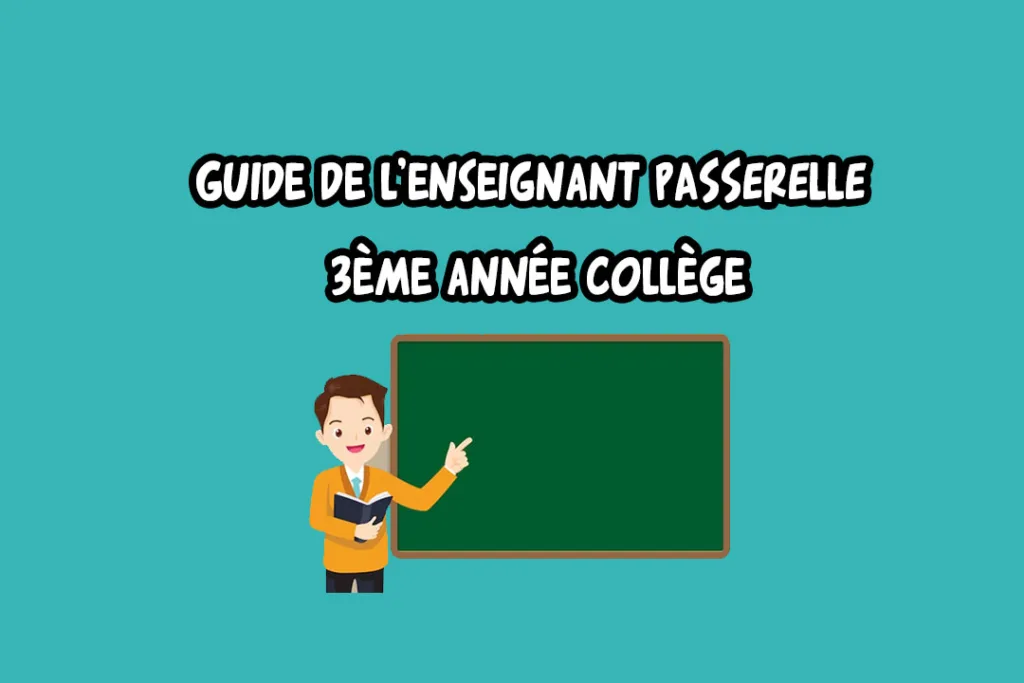 Guide de l’enseignant PASSERELLE 3ème année Collège