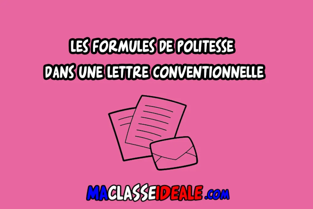 les formules de politesse dans une lettre conventionnelle