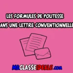 les formules de politesse dans une lettre conventionnelle