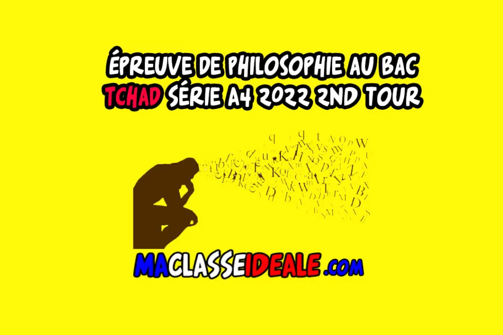 Épreuve de Philosophie au Bac Tchad Série A4 2022 (2nd tour)