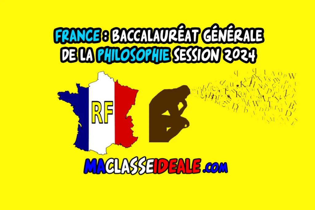 FRANCE : Baccalauréat générale de la philosophie session 2024